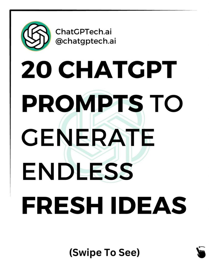 Unleash Your Creativity: 20 ChatGPT Prompts for Endless Fresh Ideas
