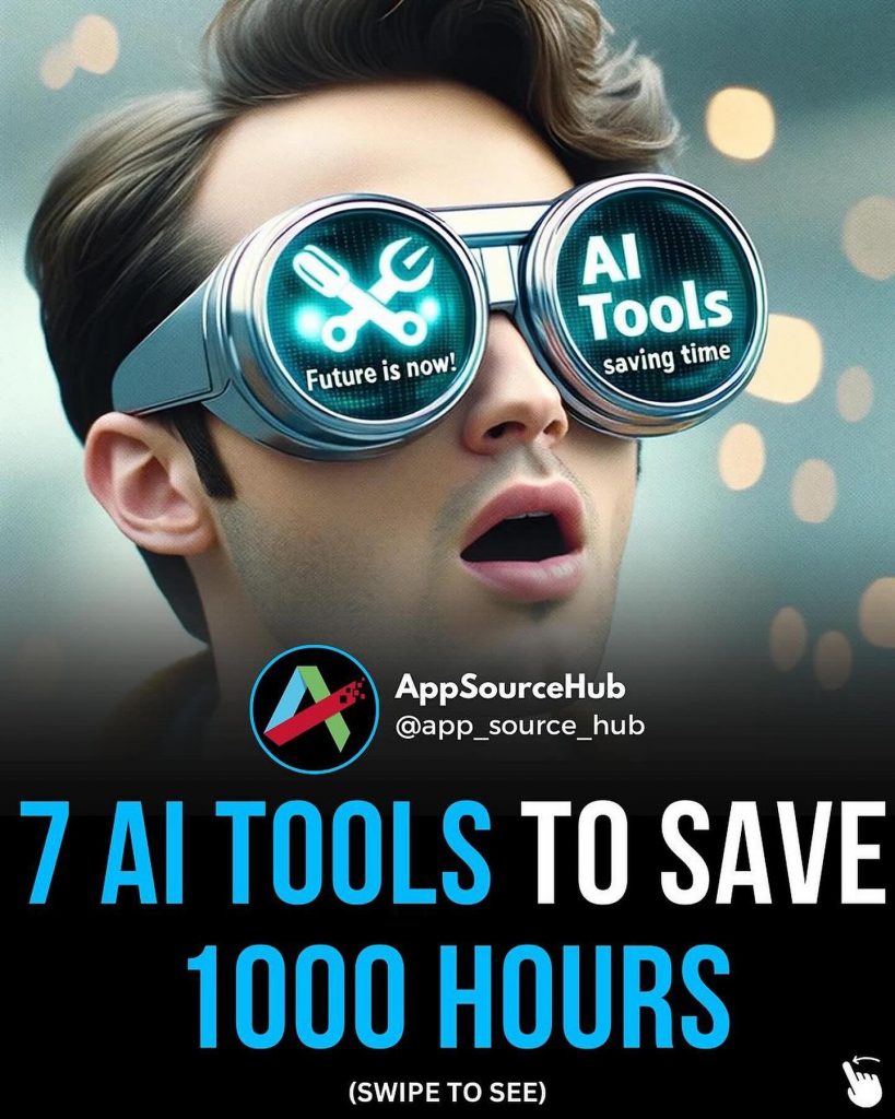 7 Best AI Tools to Save 1000+ Hours in 2024