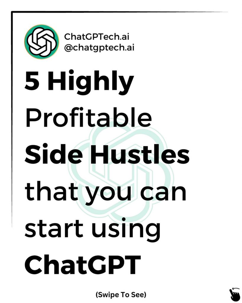 Embrace Freedom: Ditch 9-to-5 Jobs with ChatGPT-Powered Side Hustles! Unveiling 5 Highly Profitable Ventures to Kickstart Your Entrepreneurial Journey