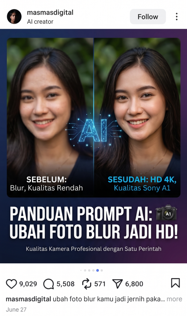 Cara Pakai Prompt AI Penjernih Foto: Ubah Foto Blur Jadi HD Kualitas Kamera Sony A1!