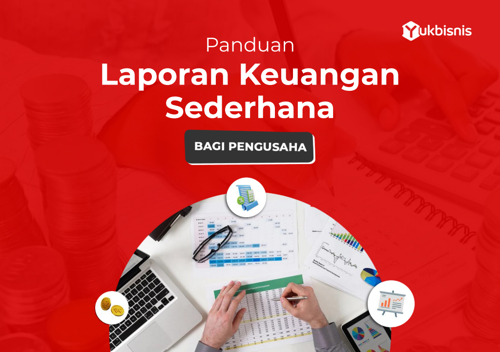 Pelajari cara praktis mengelola arus kas dan pembukuan bisnis Anda. Dapatkan panduannya sekarang untuk mencegah kebangkrutan usaha!